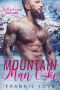 [Mountain Men of Linesworth 02] • Mountain Man Cake